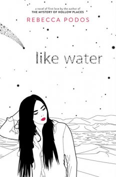 Like Water, Rebecca Podos