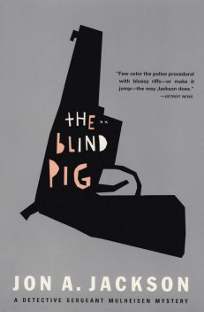 The Blind Pig, Jon A. Jackson