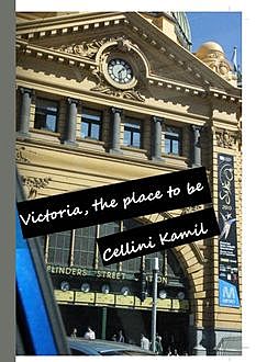 Victoria, The Place to Be, Cellini Kamil