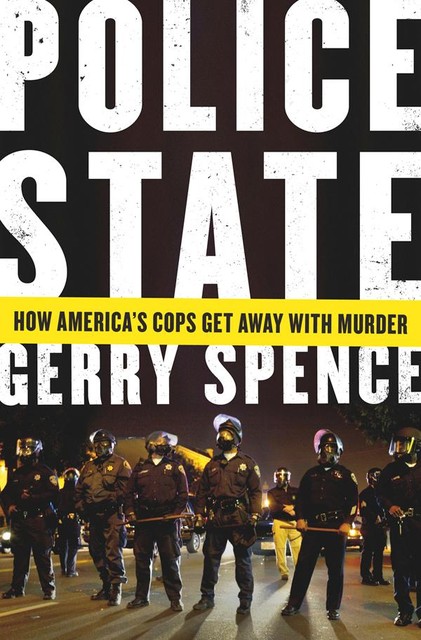 Police State, Gerry Spence