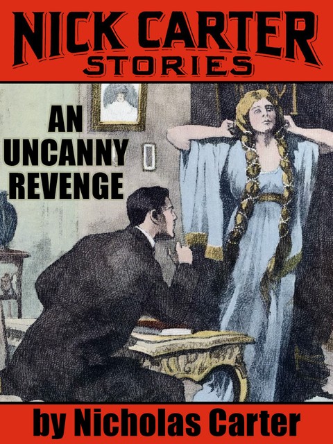 An Uncanny Revenge, Nicholas Carter