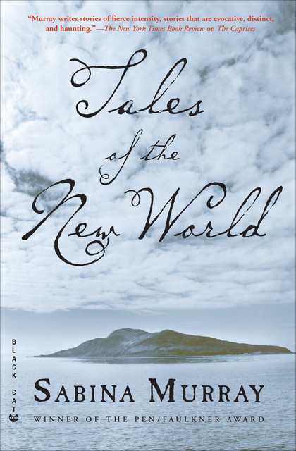 Tales of the New World, Sabina Murray