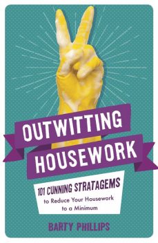 Outwitting Housework, Barty Phillips