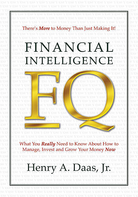 FQ: Financial Intelligence, Henry A. Daas