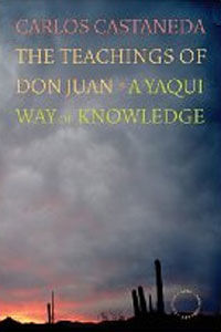 The Teachings of Don Juan: A Yaqui Way of Knowledge, Carlos Castaneda