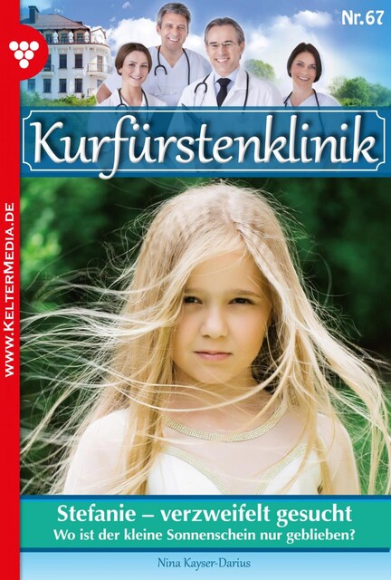 Kurfürstenklinik 67 – Arztroman, Nina Kayser-Darius