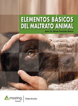 Elementos básicos del maltrato animal, Alfredo Álvarez