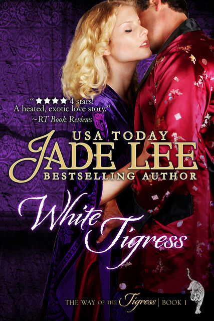 White Tigress (The Way of The Tigress, Book 1), Jade Lee