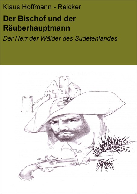 Der Bischof und der Räuberhauptmann, Klaus Hoffmann – Reicker