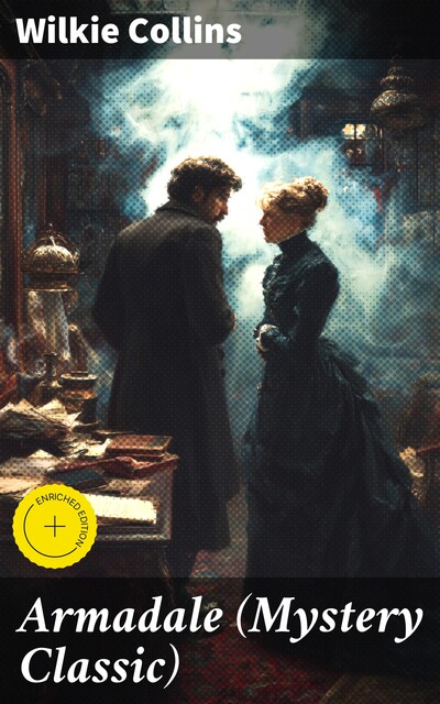 Armadale (Mystery Classic), Wilkie Collins