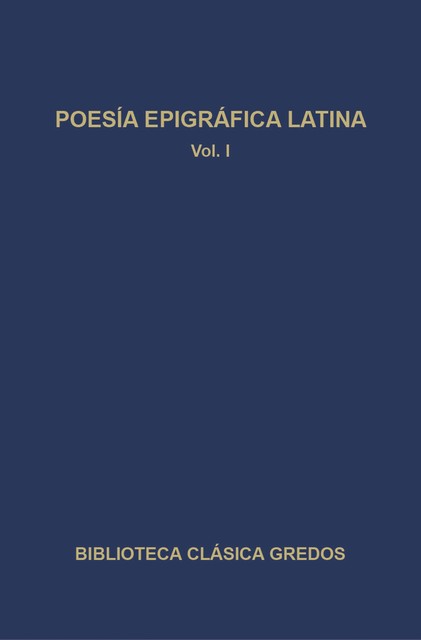 Poesía epigráfica latina I, Varios Autores