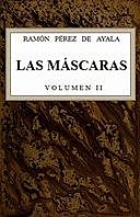 Las máscaras, vol. 2/2, Ramón Pérez de Ayala