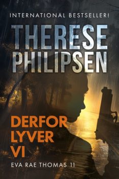 Derfor lyver vi – 0, Therese Philipsen