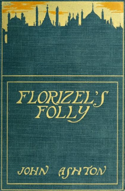 Florizel's Folly, John Ashton