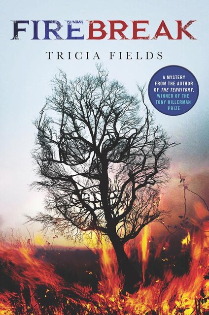 Firebreak, Tricia Fields