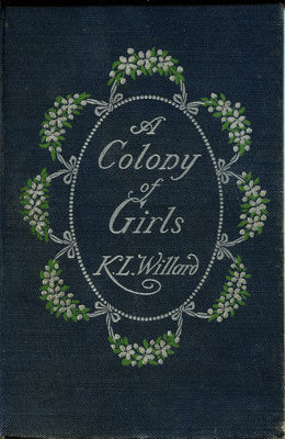 A Colony of Girls, Kate Livingston Willard