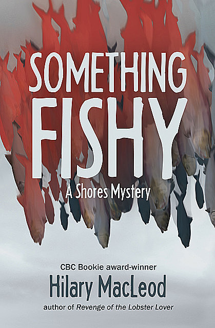 Something Fishy, Hilary MacLeod