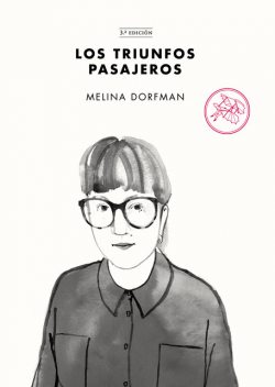 Los triunfos pasajeros, Melina Dorfman