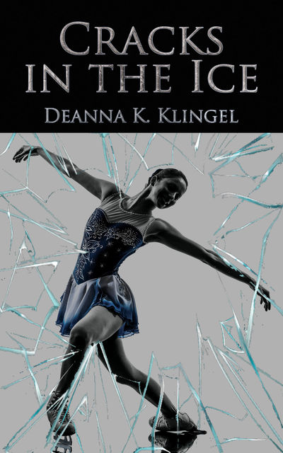 Cracks in the Ice, Deanna K. Klingel