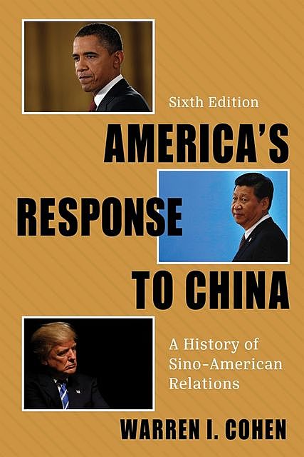 America's Response to China, Warren I. Cohen