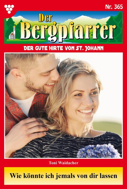 Der Bergpfarrer Classic 76 – Heimatroman, Toni Waidacher