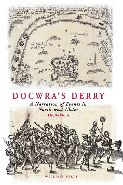 Docwra's Derry, William Kelly