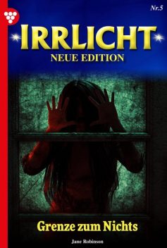 Irrlicht – Neue Edition 5 – Mystikroman, Jane Robinson