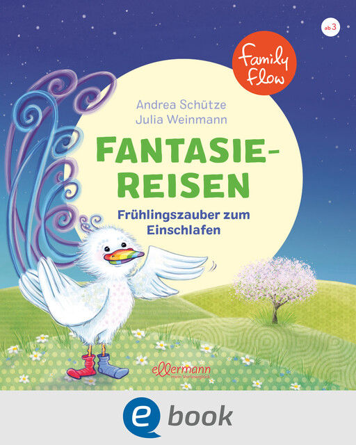 FamilyFlow. Fantasiereisen. Frühlingszauber zum Einschlafen, Andrea Schütze