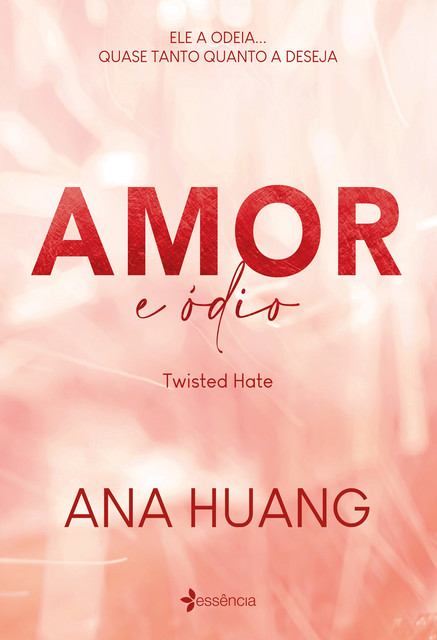 Amor e Ódio, Ana Huang