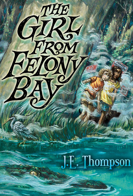 The Girl from Felony Bay, J.E.Thompson