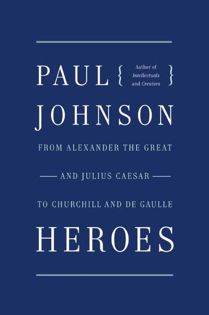 Heroes, Paul Johnson
