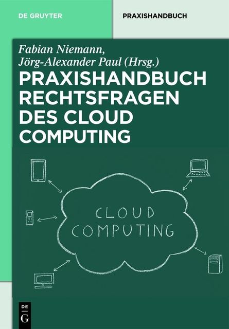 Rechtsfragen des Cloud Computing, Jörg-Alexander, Fabian Niemann, paul