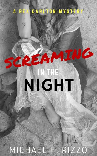 Screaming in the Night, Michael F. Rizzo