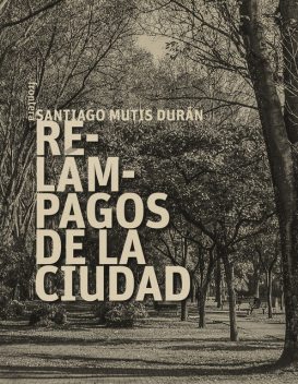 Relámpagos de la ciudad, Santiago, Mutis Durán