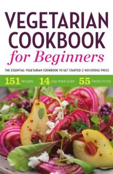 Vegetarian Cookbook for Beginners, Rockridge Press