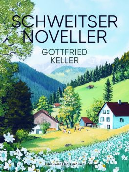 Schweitsernoveller, Gottfried Keller
