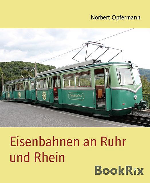 Eisenbahnen an Ruhr und Rhein, Norbert Opfermann