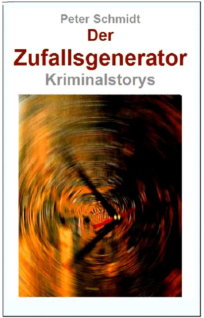 Der Zufallsgenerator, Peter Schmidt