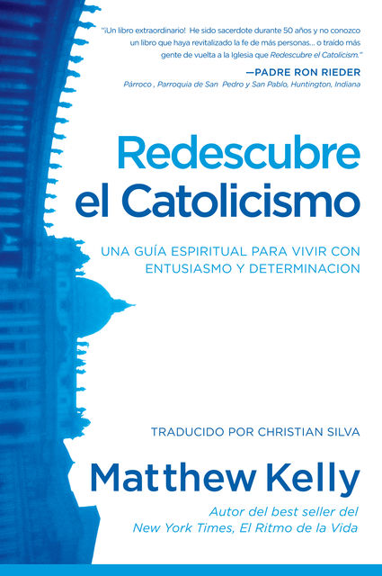 Redescubre el Catolicismo, Matthew Kelly