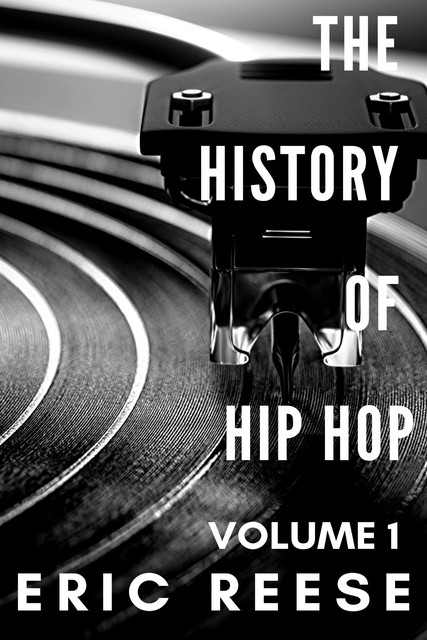 The History of Hip Hop, Eric Reese