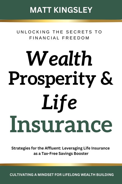 Wealth, Prosperity & Life Insurance, Matt Kingsley