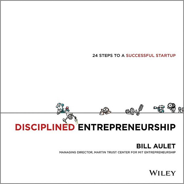Disciplined Entrepreneurship, Bill Aulet, Marius Ursache