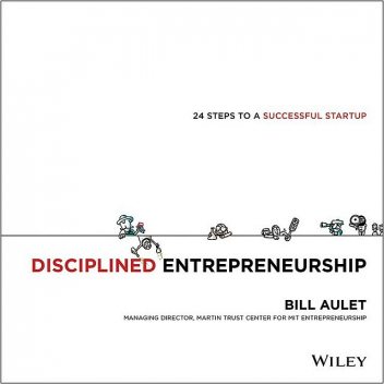 Disciplined Entrepreneurship, Bill Aulet, Marius Ursache