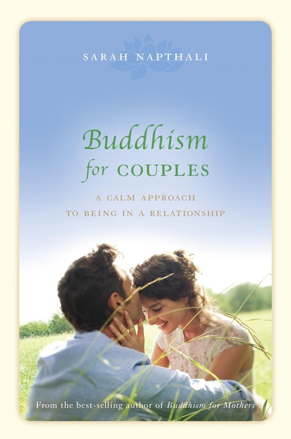 Buddhism for Couples, Sarah Napthali