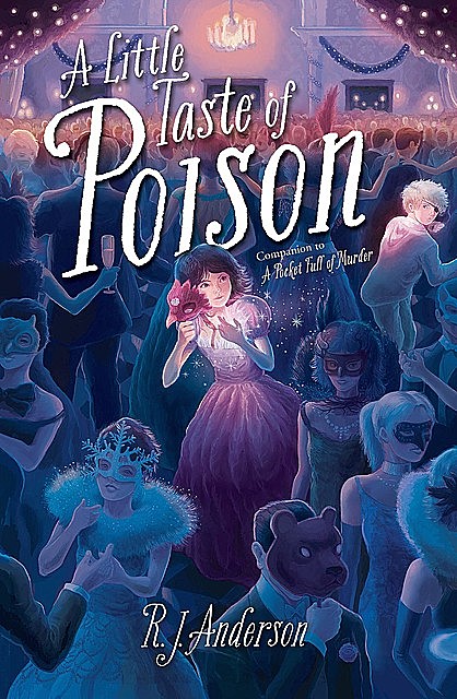 A Little Taste of Poison, R.J.Anderson