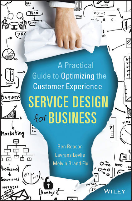 Service Design for Business, Ben Reason, Lavrans Løvlie, Melvin Brand Flu