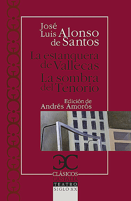 La estanquera de Vallecas / La sombra del Tenorio, José Luis Alonso de Santos