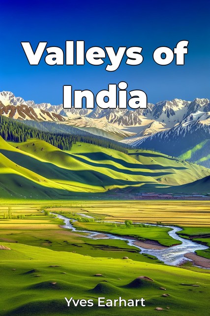 Valleys of India, Yves Earhart