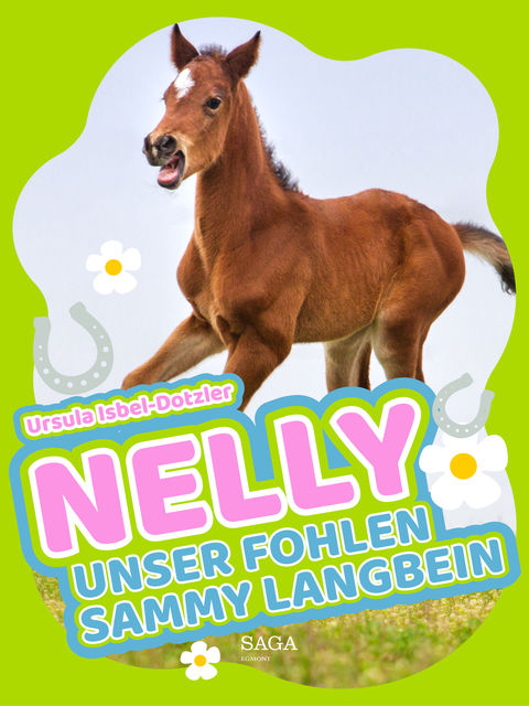 Nelly – Unser Fohlen Sammy Langbein, Ursula Isbel Dotzler