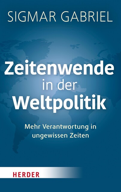 Zeitenwende in der Weltpolitik, Sigmar Gabriel